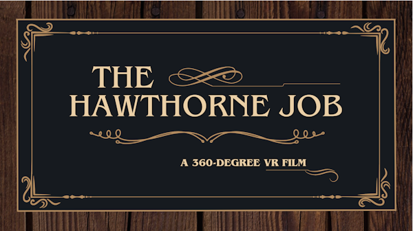 The Hawthorne Job - VR Film